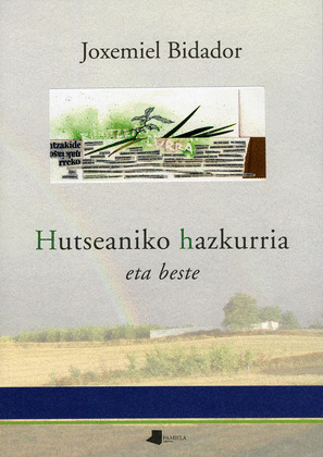 HUTSENIAKO HAZKURRIA ETA BESTE