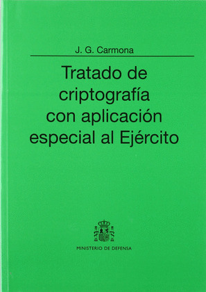 TRATADO DE CRIPTOGRAFÍA CON APLICACIÓN ESPECIAL AL EJÉRCITO