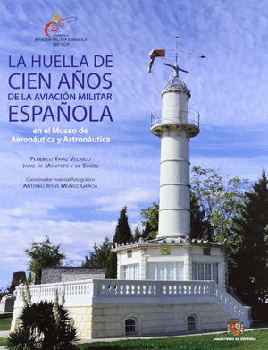 LA HUELLA DE CIEN AÑOS DE LA AVIACIÓN MILITAR ESPAÑOLA EN EL MUSEO DE AERONÁUTIC