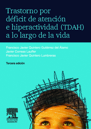 TRASTORNO POR DÉFICIT DE ATENCIÓN E HIPERACTIVIDAD (TDAH) A LO LARGO DE LA VIDA