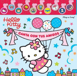 HELLO KITTY: CANTA CON TUS AMIGOS (PLAY A SOUND)