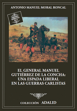 GENERAL MANUEL GUTIÉRREZ DE LA CONCHA: UNA ESPADA LIBERAL EN LAS GUERRAS CARLIST