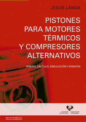 PISTONES PARA MOTORES TERMICOS Y COMPRESORES ALTERNATIVOS. DISEÑO, CALCULO, SIMU