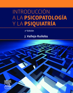 INTRODUCCIÓN A LA PSICOPATOLOGIA Y PSIQUIATRÍA (7ª ED.-2011)