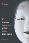 TEATRO JAPONES Y LAS ARTES PLASTICAS, EL