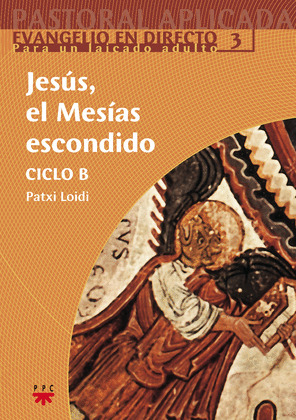 JESUS EL MESIAS ESCONDIDO CICLO B
