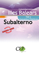 TEST Y SUPUESTOS PRÁCTICOS OPOSICIONES SUBALTERNO. COMUNIDAD AUTÓNOMA ILLES BALE