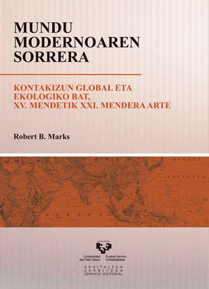 MUNDU MODERNOAREN SORRERA. KONTAKIZUN GLOBAL ETA EKOLOGIKO BAT. XV. MENDETIK XXI