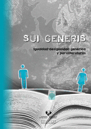 SUI GENERIS. IGUALDAD-DESIGUALDAD GENÉRICA Y PARALITERATURAS