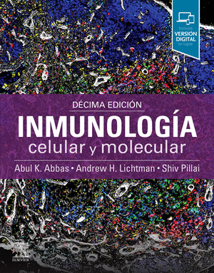 INMUNOLOGIA CELULAR Y MOLECULAR, 10.ª EDICION