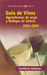 GUIA DE VINOS/AGUARDIENTES Y BODEGAS DE GALICIA 2004-2005
