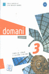 DOMANI 3, CON ESERCIZIARIO. CORSO DI LINGUA E CULTURA ITALIANA