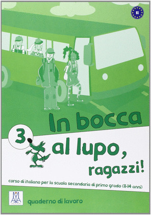 IN BOCCA AL LUPO, RAGAZZI!, 3. QUADERNO DI LAVORO (B1)