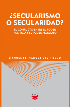 ¿SECULARISMO O SECULARIDAD?