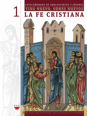 VINO NUEVO,ODRES NUEVOS 1.LA FE CRISTIAN