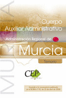 TEMARIO OPOSICIONES CUERPO AUXILIAR ADMINISTRATIVO ADMINISTRACIÓN REGIONAL DE MU