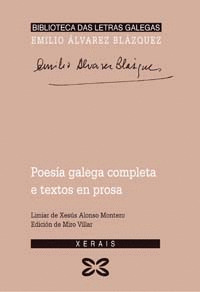 POESIA GALEGA COMPLETA E TEXTOS EN PROSA EMILIO ALVAREZ BLAZQUEZ