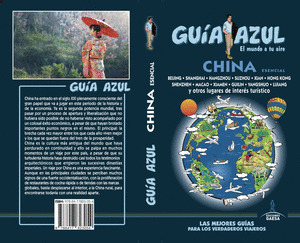 CHINA ESENCIAL. GUÍA AZUL EL MUNDO A TU AIRE (2019)