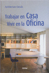 AAVV-TRABAJAR EN CASA VIVIR EN OFICINA