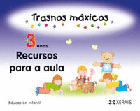 MALETIN RECURSOS PARA A AULA. TRASNOS MAXICOS 3 ANOS