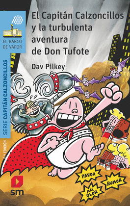 CAPITAN CALZONCILLOS Y LA TURBULENTA AVENTURA DE DON TUFOTE