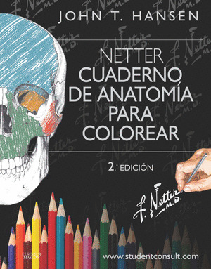 NETTER. CUADERNO DE ANATOMIA PARA COLOREAR + STUDENTCONSULT (2ª ED.)