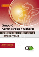 TEMARIO VOL. II. OPOSICIONES GRUPO C ADMINISTRACIÓN GENERAL DE LA GENERALITAT VA