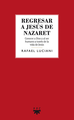 REGRESAR A JESÚS DE NAZARET