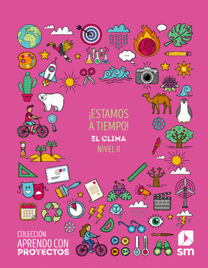 SD ALUMNO. ¡ESTAMOS A TIEMPO! EL CLIMA NIVEL II. APRENDO CON PROYECTOS