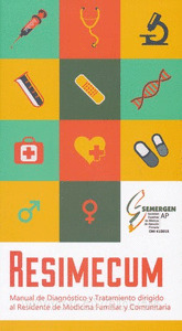 RESIMECUM: MANUAL DE DIAGNOSTICO Y TRATAMIENTO, DIRIGIDO AL RESID