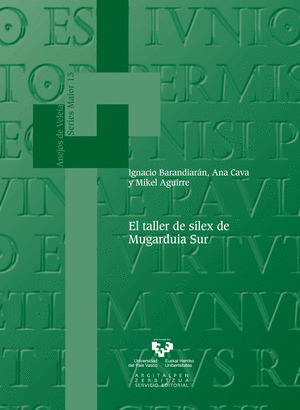 EL TALLER DE SÍLEX DE MUGARDUIA SUR. UNA OCUPACIÓN DE URBASA (NAVARRA) DURANTE E