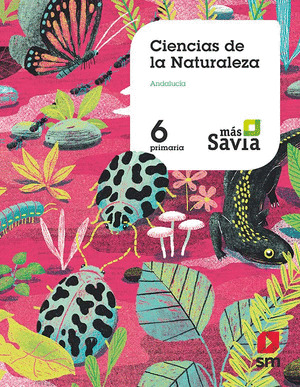 SD ALUMNO. CIENCIAS DE LA NATURALEZA. 6 PRIMARIA. MAS SAVIA. KC. ANDALUCIA