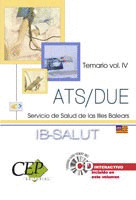 TEMARIO VOL. IV. OPOSICIONES ATS/DUE SERVICIO DE SALUD DE LAS ILLES BALEARS (IB-