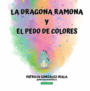 DRAGONA RAMONA Y EL PEDO DE COLORES, LA