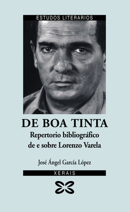 DE BOA TINTA: REPERTORIO BIBLIOGRAFICO DE E SOBRE LORENZO VARELA