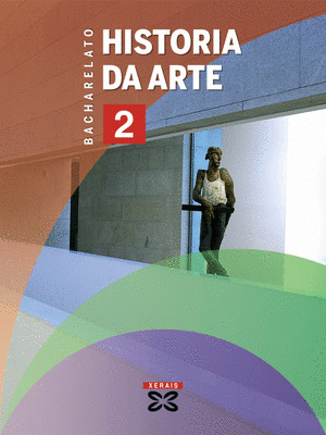 HISTORIA DA ARTE, 2 BACHARELATO (GALICIA)