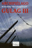 ARCHIPIELAGO GULAG III (TIEMPO DE MEMORIA)
