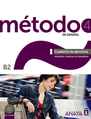 METODO 4 DE ESPAÑOL (B2). CUADERNO DE EJERCICIOS