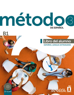 METODO 3 DE ESPAÑOL. LIBRO DEL ALUMNO. NIVEL B1