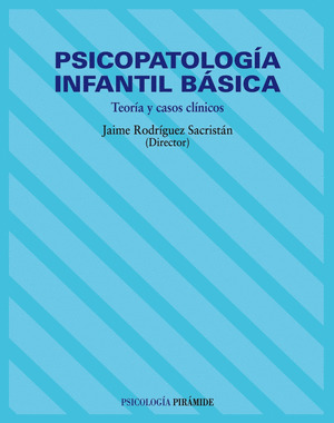 PSICOPATOLOGÍA INFANTIL BÁSICA