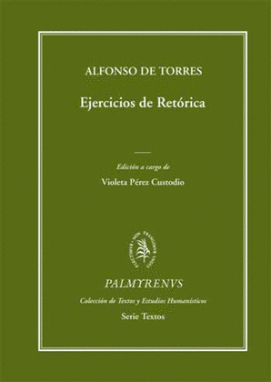 EJERCICIOS DE RETORICA (TEXTOS Y ESTUDIOS HUMANISTICOS, IX)