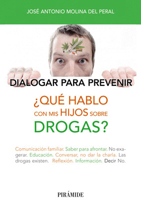 ¿QUÉ HABLO CON MIS HIJOS SOBRE DROGAS?
