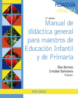 MANUAL DE DIDÁCTICA GENERAL PARA MAESTROS DE EDUCACIÓN INFANTIL Y DE PRIMARIA