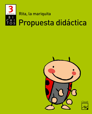 PROYECTO BICHITOS , RITA, LA MARIQUITA, EDUCACION INFANTIL, 3 AÑOS. PROPUESTA DI