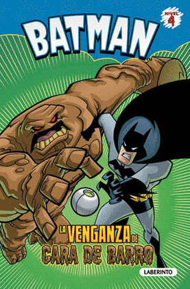BATMAN 1. LA VENGANZA DE CARA DE BARRO