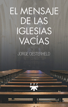 EL MENSAJE DE LAS IGLESIAS VACÍAS