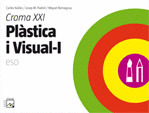 (VAL).(07).CARPETA CROMA XXI.1R.ESO.PLASTICA I VIS