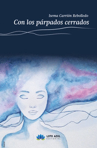 CON LOS PÁRPADOS CERRADOS