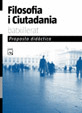 FILOSOFIA I CIUTADANIA, BATXILLERAT. PROPOSTA DIDÀCTICA