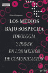 MEDIOS BAJO SOSPECHA. IDEOLOGIA Y PODER MEDIOS COMUNICACION